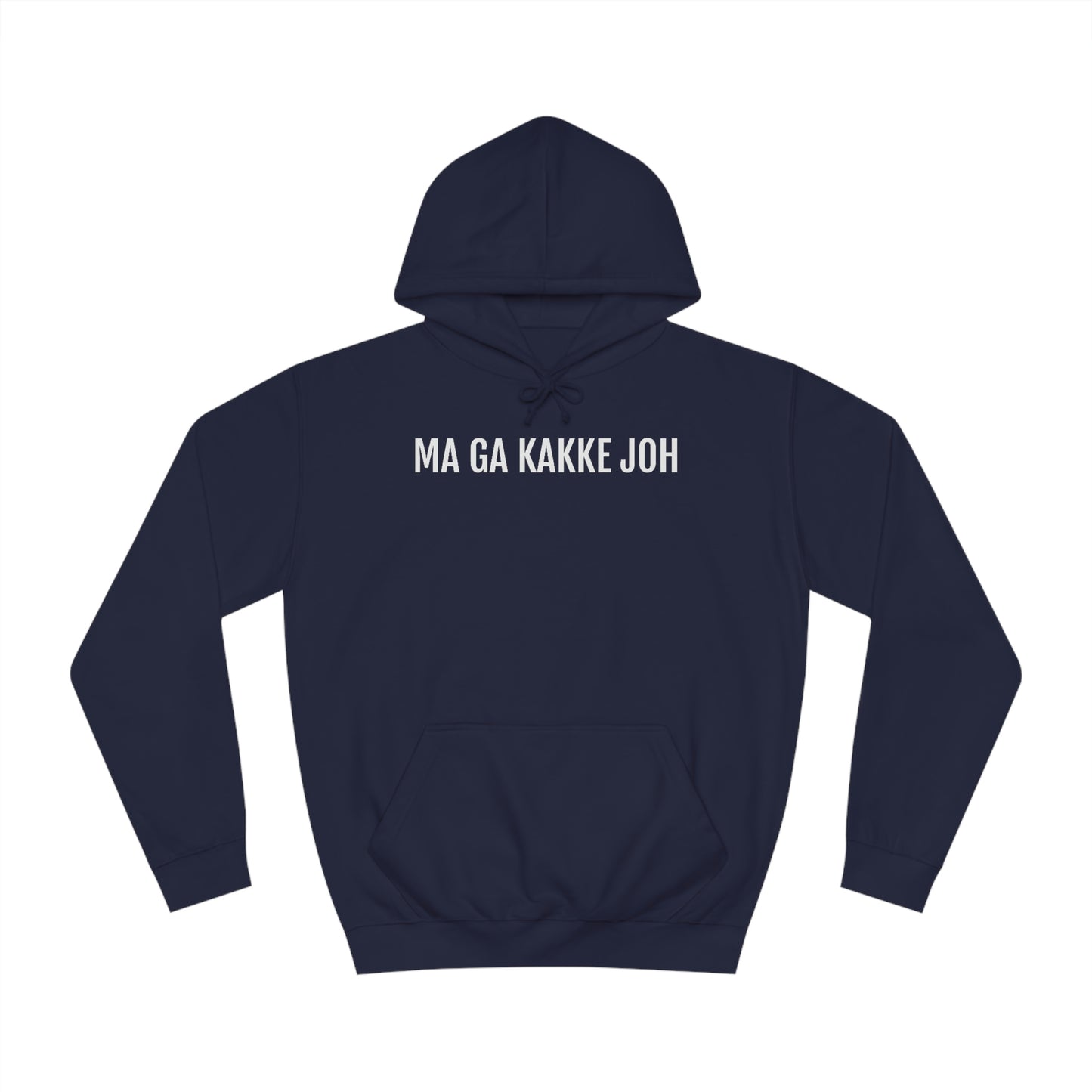 MA GA KAKKE JOH | Unisex Hoodie met Limburgs dialect