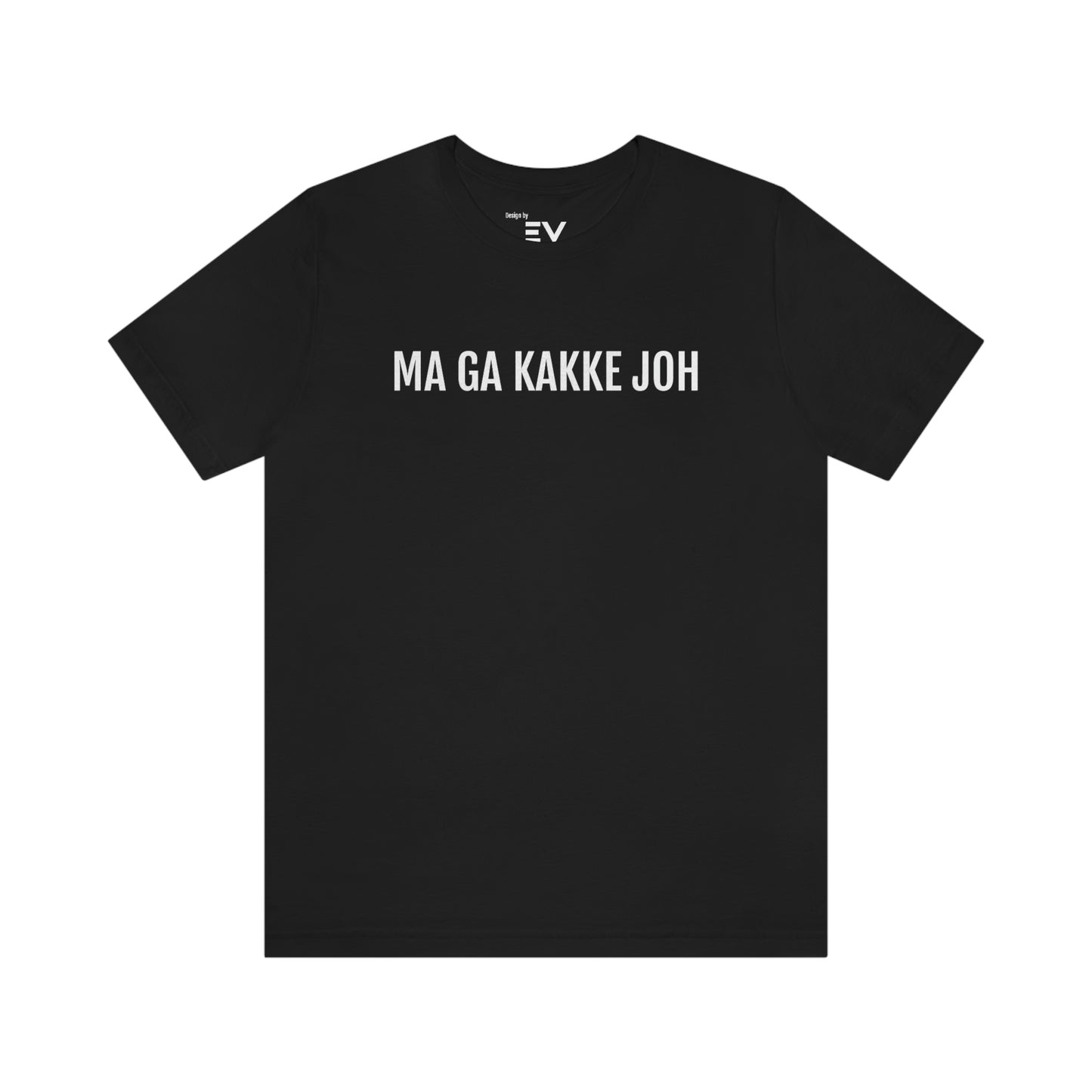 MA GA KAKKE JOH T-shirt | Limburgs | Volwassenen | Unisex