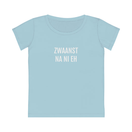 ZWAANST NA NI EH | Dames T-Shirt uit Antwerpen