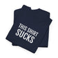 THIS SHIRT SUCKS | Unisex T-shirt | Volwassenen