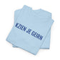 KZIEN JE GEIRN | Unisex T-shirt | Volwassenen | West-Vlaams