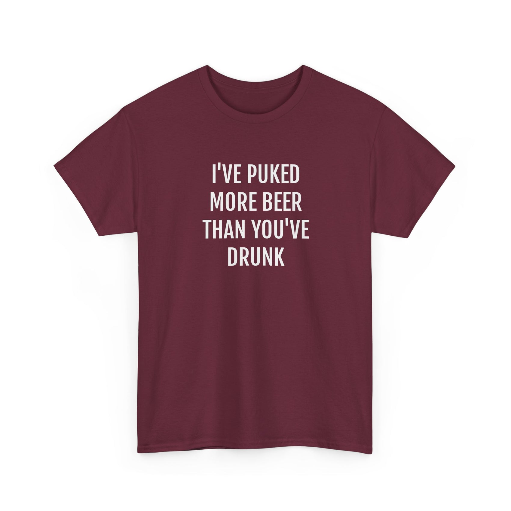 I'VE PUKED MORE BEER... | Unisex T-shirt | Volwassenen