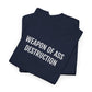 WEAPON OF ASS DESTRUCTION | Unisex T-shirt | Volwassenen