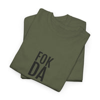 Fok da | Unisex T-shirt | Volwassenen