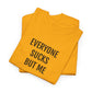 EVERYONE SUCKS | Unisex T-shirt | Volwassenen