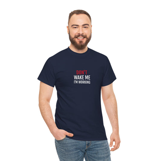 DON'T WAKE ME | Unisex T-shirt | Volwassenen