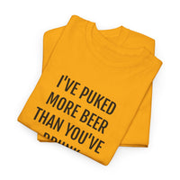 I'VE PUKED MORE BEER... | Unisex T-shirt | Volwassenen