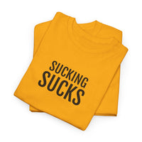 SUCKING SUCKS | Unisex T-shirt | Volwassenen
