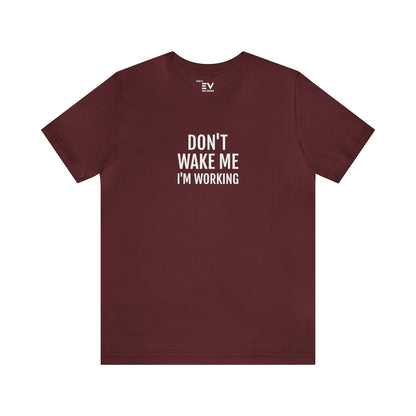 Don't wake me T-shirt | Fun Wear | Unisex