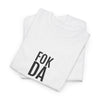 Fok da | Unisex T-shirt | Volwassenen
