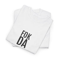 Fok da | Unisex T-shirt | Volwassenen