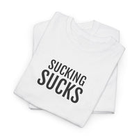SUCKING SUCKS | Unisex T-shirt | Volwassenen
