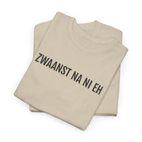 ZWAANST NA NI EH | Unisex T-shirt | Volwassenen | Antwerps