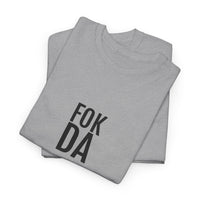 Fok da | Unisex T-shirt | Volwassenen