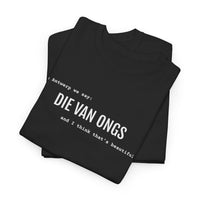Beautiful - DIE VAN ONGS | Unisex T-shirt | Volwassenen | Antwerps