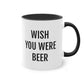 WISH YOU WERE BEER | Tweekleurige keramische mok | 325 ml.