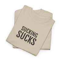 SUCKING SUCKS | Unisex T-shirt | Volwassenen
