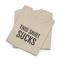 THIS SHIRT SUCKS | Unisex T-shirt | Volwassenen