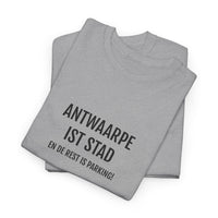 ANTWAARPE IST STAD | Unisex T-shirt | Volwassenen | Antwerps
