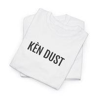 KEN DUST | Unisex T-shirt | Volwassenen | Oost-Vlaams
