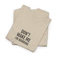 DON'T WAKE ME | Unisex T-shirt | Volwassenen