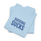 SUCKING SUCKS | Unisex T-shirt | Volwassenen