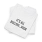 IT'S ALL BULLSHI...VISM | Unisex T-shirt | Volwassenen
