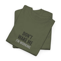 DON'T WAKE ME | Unisex T-shirt | Volwassenen