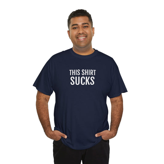 THIS SHIRT SUCKS | Unisex T-shirt | Volwassenen
