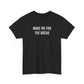 WAKE ME FOR THE BREAK | Unisex T-shirt | Volwassenen