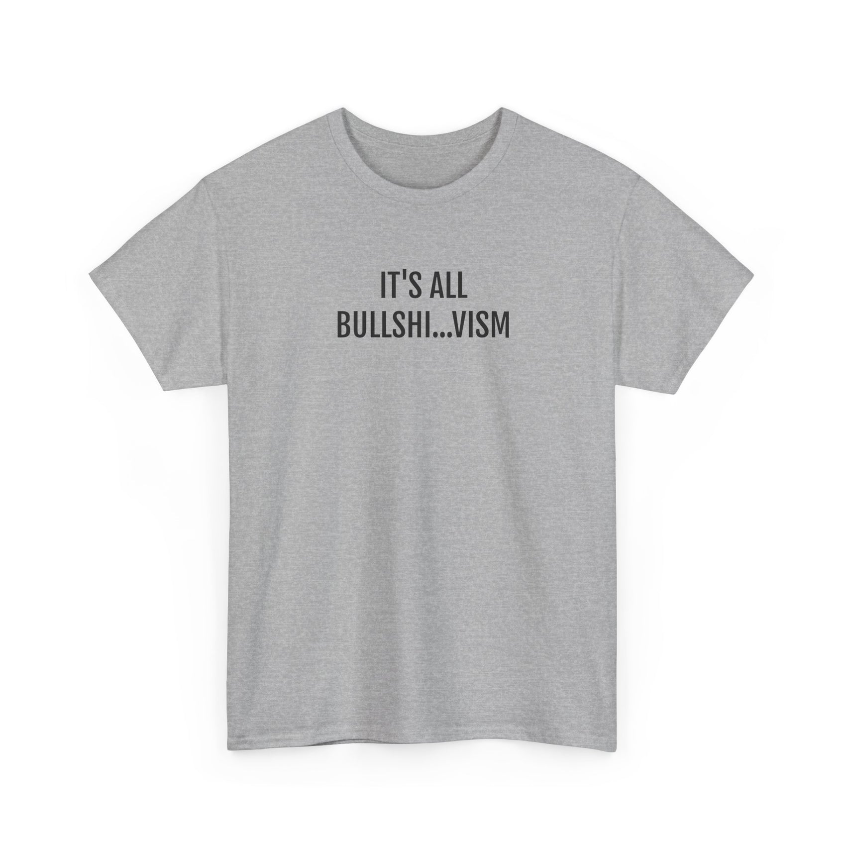 IT'S ALL BULLSHI...VISM | Unisex T-shirt | Volwassenen