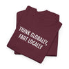 THINK GLOBALLY, FART LOCALLY | Unisex T-shirt | Volwassenen