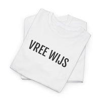 VREE WIJS | Unisex T-shirt | Volwassenen | Gents