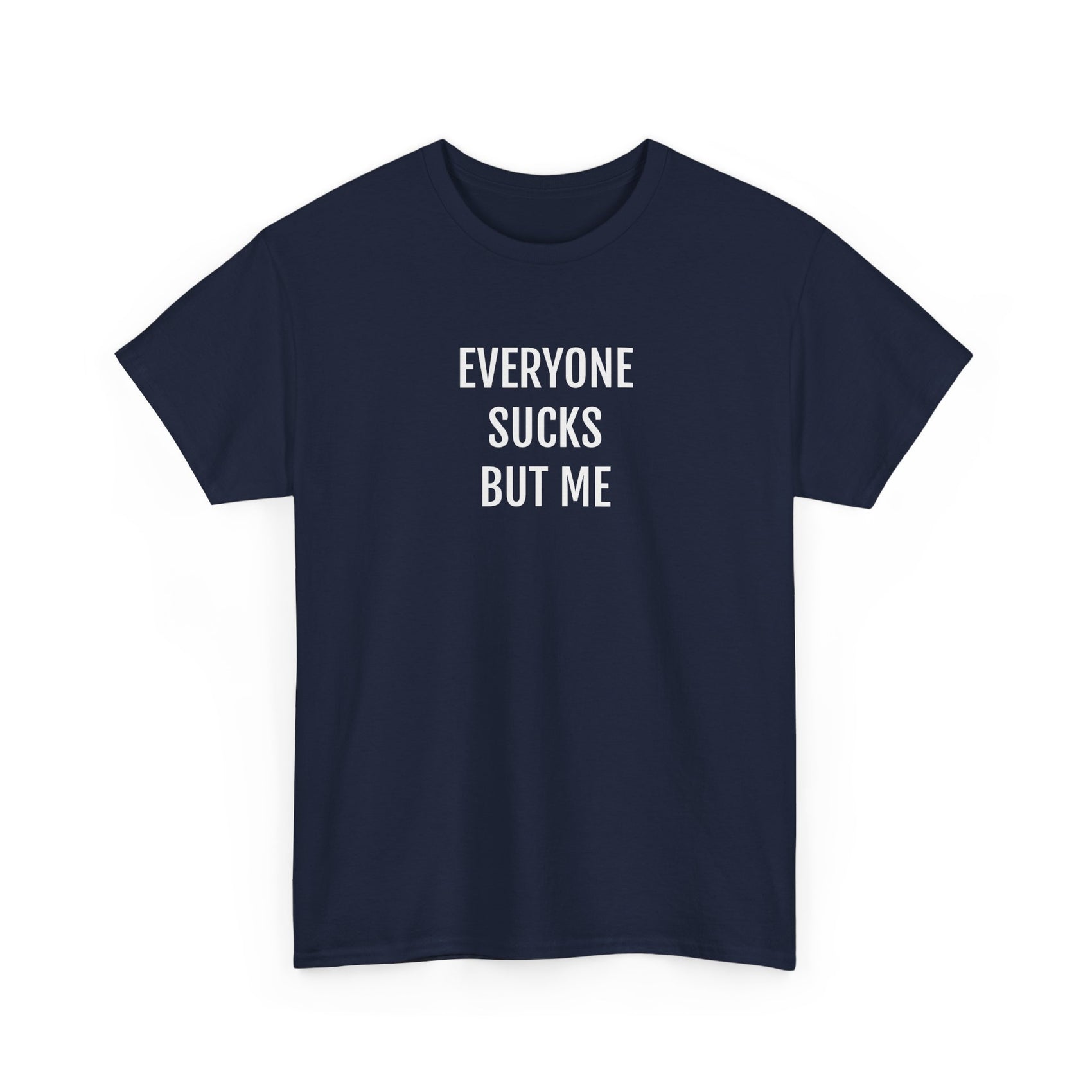 EVERYONE SUCKS | Unisex T-shirt | Volwassenen