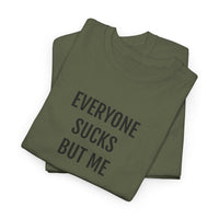 EVERYONE SUCKS | Unisex T-shirt | Volwassenen