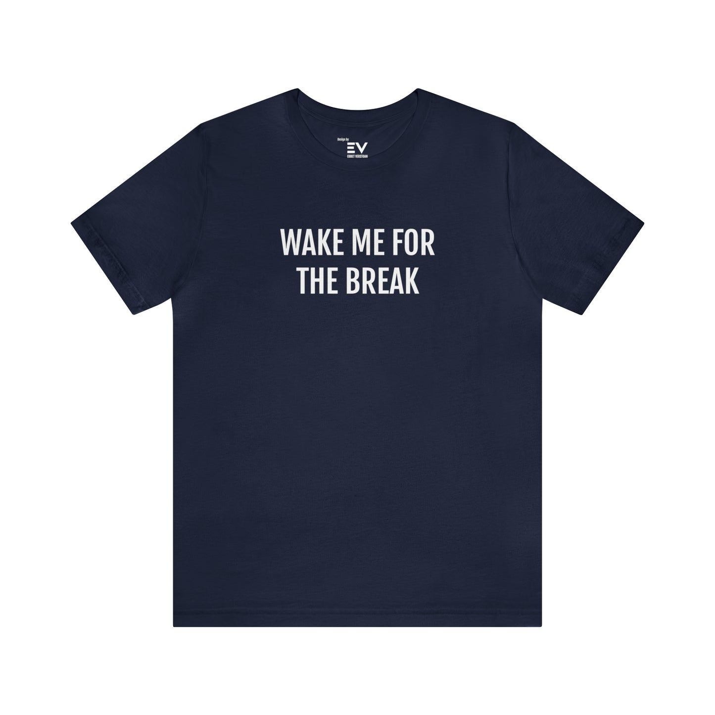 Blauwe Wake me for the break shirt | Laat ook je leerkrachten op school lachen!