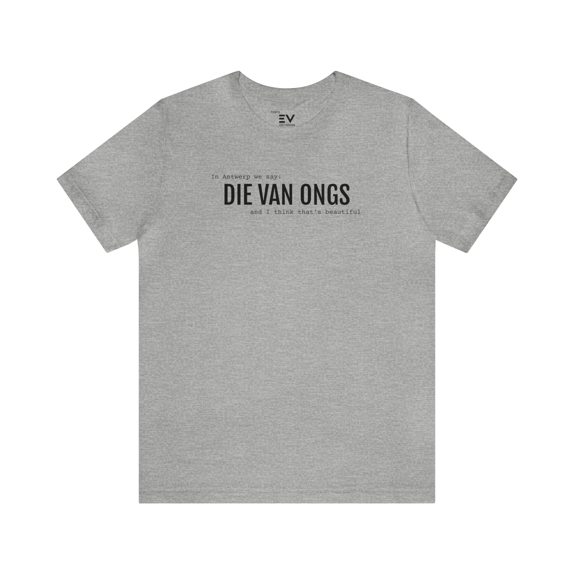 Grijs T-Shirt met 'Die van ongs' opschrift voor Antwerpse humo