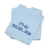IT'S ALL BULLSHI...VISM | Unisex T-shirt | Volwassenen