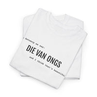 Beautiful - DIE VAN ONGS | Unisex T-shirt | Volwassenen | Antwerps