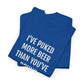I'VE PUKED MORE BEER... | Unisex T-shirt | Volwassenen