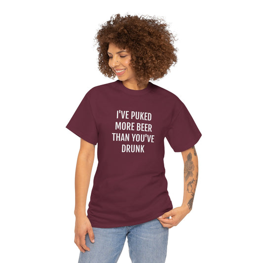 I'VE PUKED MORE BEER... | Unisex T-shirt | Volwassenen