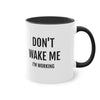 DON'T WAKE ME | Tweekleurige keramische mok | 325 ml.