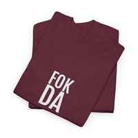 Fok da | Unisex T-shirt | Volwassenen