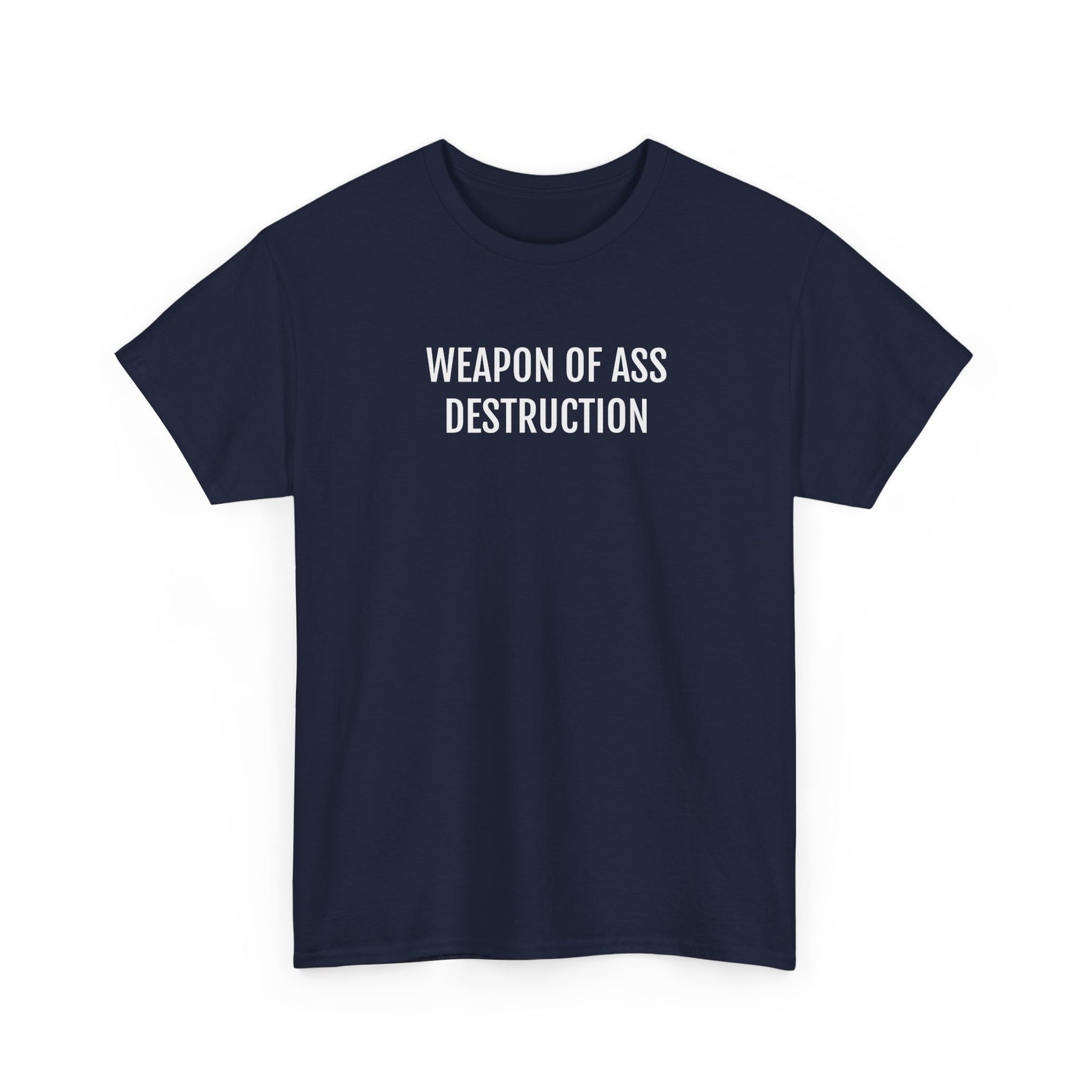 WEAPON OF ASS DESTRUCTION | Unisex T-shirt | Volwassenen
