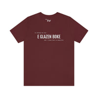 Beautiful - GLAZEN BOKE | Unisex T-Shirt uit Antwerpen