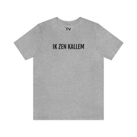 IK ZEN KALLEM | Unisex T-Shirt uit Antwerpen