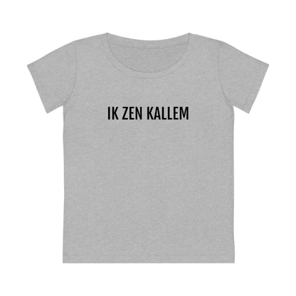 IK ZEN KALLEM | Dames T-Shirt uit Antwerpen