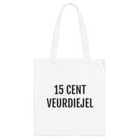 15 Cent veurdiejel - Druk je unieke stijl uit met onze dialect-thema | Leuke tote bags kopen als cadeau of voor jezelf.