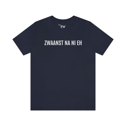 ZWAANST NA NI EH | Unisex T-Shirt uit Antwerpen