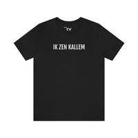 IK ZEN KALLEM | Unisex T-Shirt uit Antwerpen